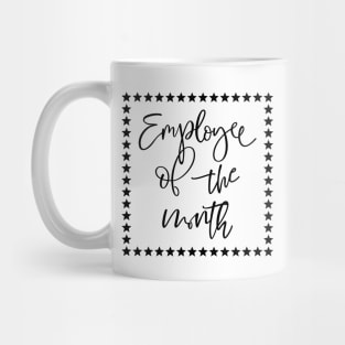 Employee of the month Mug